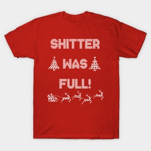 Shitter Was Full T-Shirt